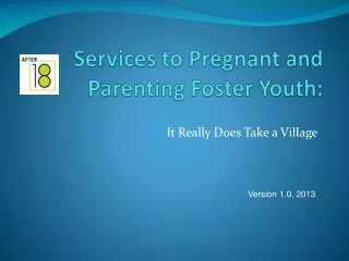 Services to Pregnant and Parenting Foster Youth :