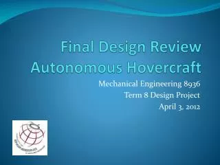 Final Design Review Autonomous Hovercraft