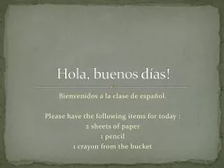 Hola , buenos días !