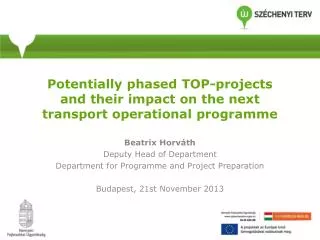 Potentially phased TOP-projects and their impact on the next transport operational programme