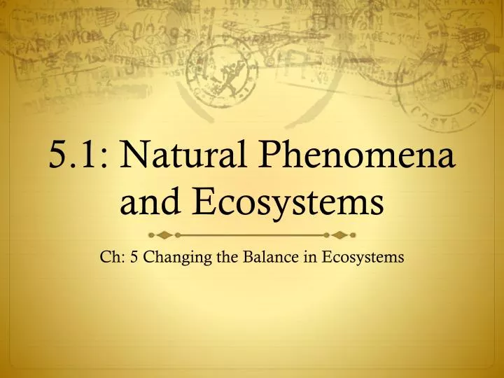 5 1 natural phenomena and ecosystems