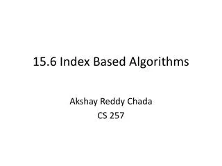 15.6 Index Based Algorithms