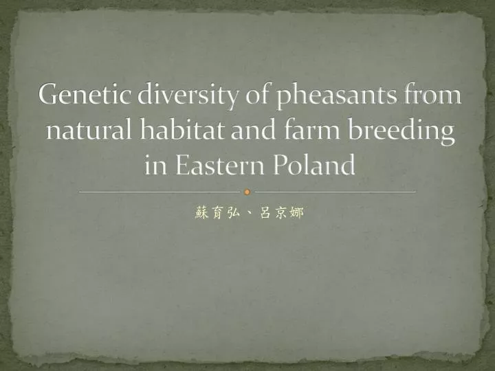 genetic diversity of pheasants from natural habitat and farm breeding in eastern poland