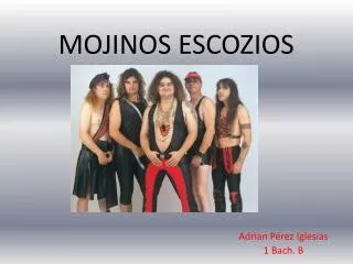 mojinos escozios