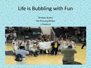 Life is Bubbling with Fun
