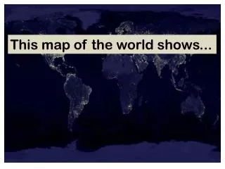 This map of the world shows...