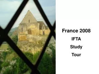 France 2008 IFTA Study Tour