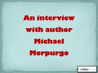 An interview with author Michael Morpurgo