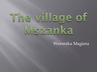 The village of Mszanka