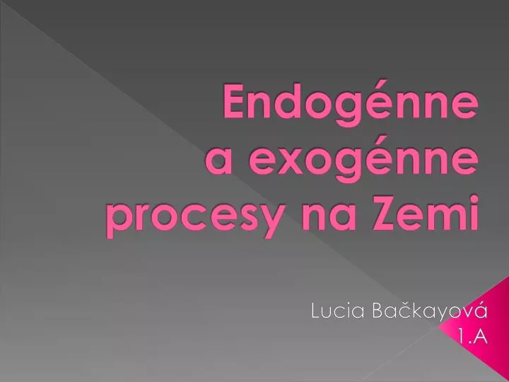 endog nne a exog nne procesy na zemi