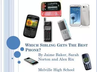 Which Sibling Gets The Best Phone?