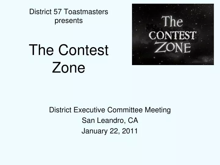 district 57 toastmasters presents the contest zone