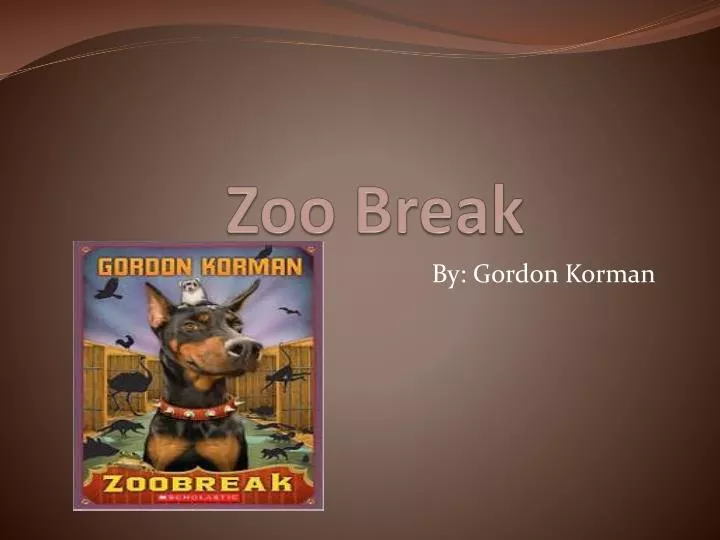 zoo break