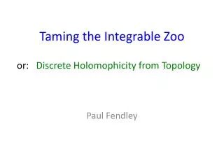 Taming the Integrable Zoo