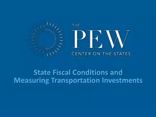 State Fiscal Conditions and Measuring Transportation Investments