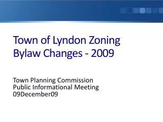 Town of Lyndon Zoning Bylaw Changes - 2009
