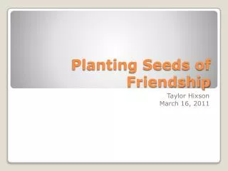 Planting Seeds of Friendship