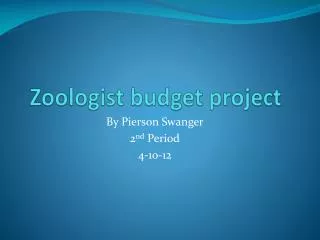 Zoologist budget project