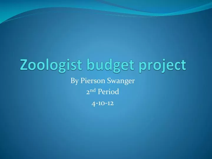 zoologist budget project