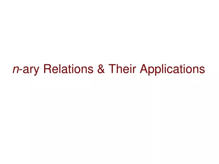 n ary relations their applications