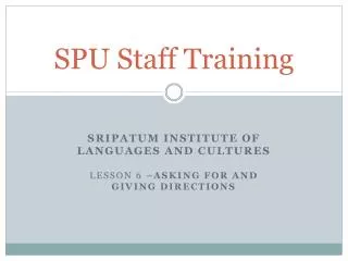 SPU Staff Training