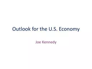 Outlook for the U.S. Economy