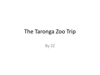 The Taronga Zoo Trip