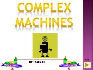 Complex machines