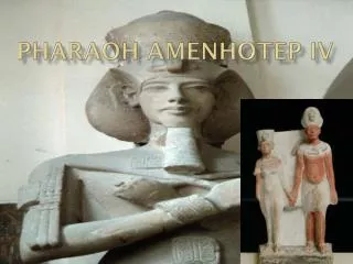 pharaoh amenhotep iv