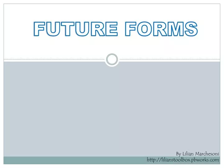 future forms