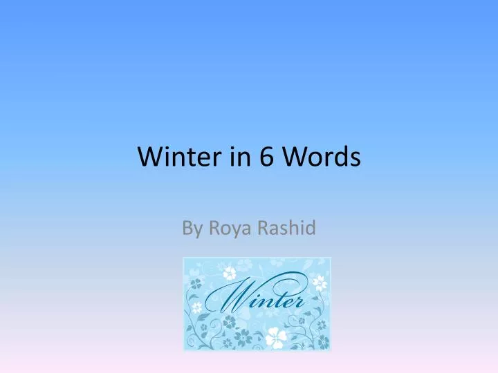 winter in 6 words