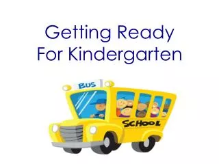 Getting Ready For Kindergarten