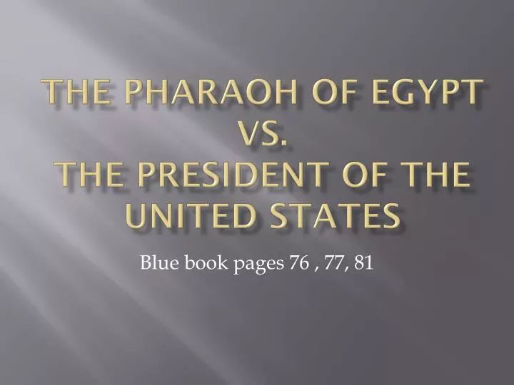 the pharaoh of egypt vs the president of the united states