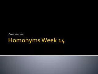 Homonyms Week 14