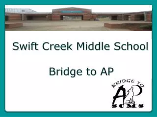 Swift Creek Middle School Bridge to AP