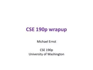 CSE 190p wrapup