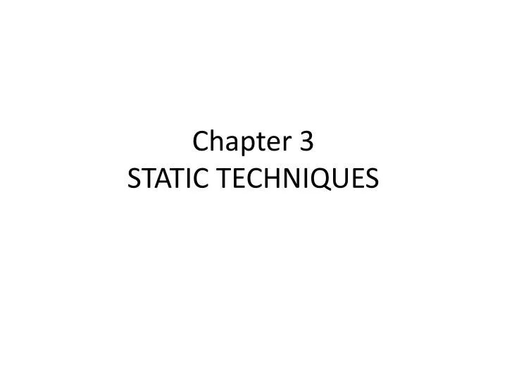 chapter 3 static techniques