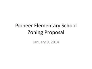 Pioneer Elementary School Zoning Proposal