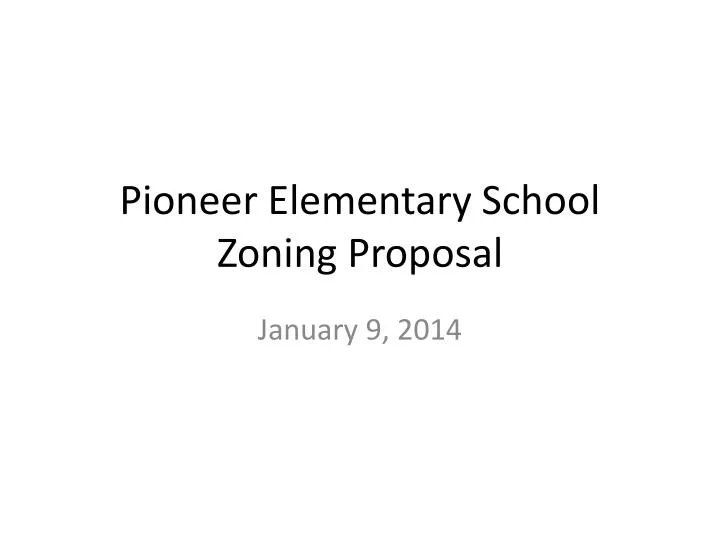 pioneer elementary school zoning proposal