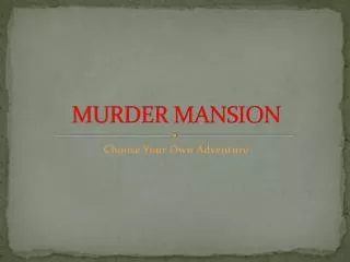MURDER MANSION