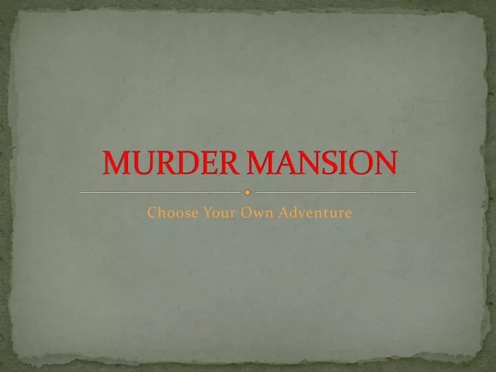 murder mansion