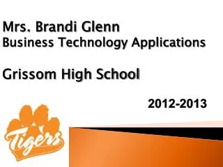 Mrs. Brandi Glenn Business Technology Applications Grissom High School