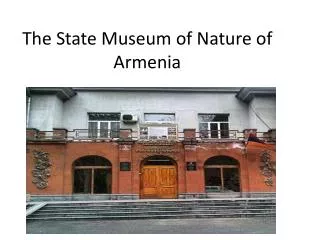 the state museum of nature of armenia