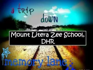 Mount Litera Zee School, DHR
