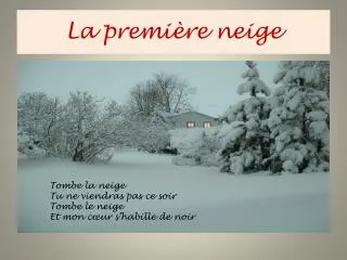 la premi re neige