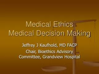 Medical Ethics Medical Decision Making