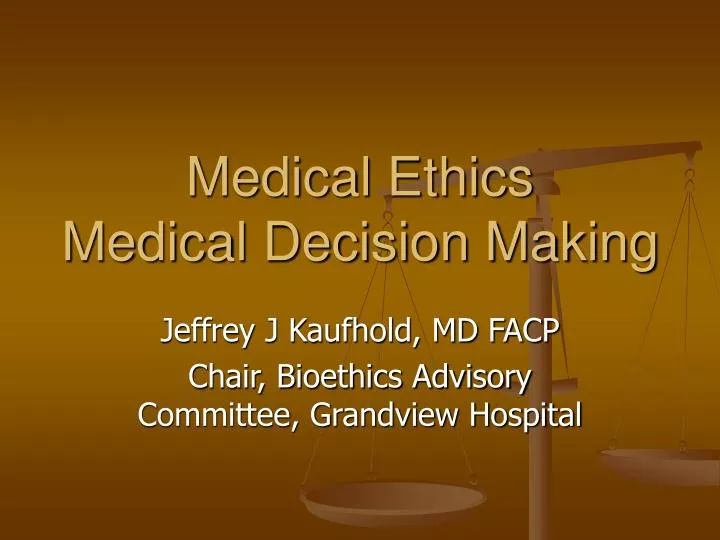 medical ethics medical decision making