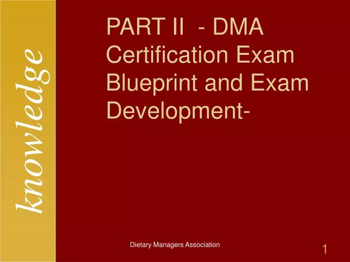 part ii dma certification exam blueprint and exam development