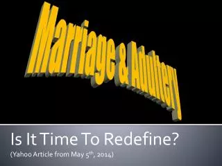 Is It Time To Redefine? (Yahoo Article from May 5 th , 2014)