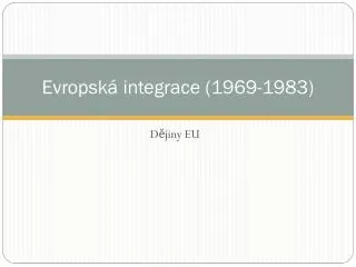 evropsk integrace 1969 1983